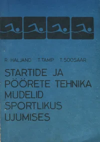 Startide ja pöörete tehnika mudelid sportlikus ujumises