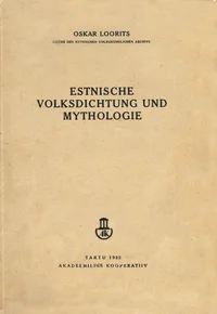 Estnische Volksdichtung und Mythologie