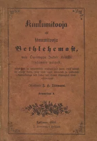 Kuulumitooja ehk sõnumitooja Bethlemast, meie Õnnistegija Jesuse Kristuse sündimise paigast