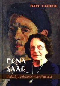 Erna Saar endast ja Johannes Võerahansust