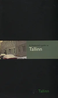 A hedonist's guide to Tallinn