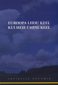 Euroopa Liidu keel kui meie ühine keel