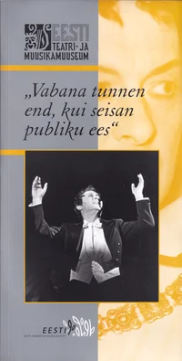 «Vabana tunnen end, kui seisan publiku ees»