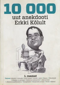 10 000 uut anekdooti Erkki Kõlult