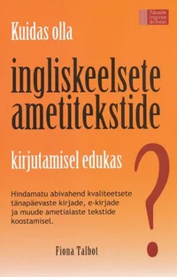 Kuidas olla ingliskeelsete ametitekstide kirjutamisel edukas?