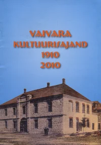 Vaivara kultuurisajand 1910-2010