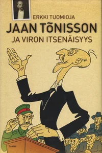 Jaan Tõnisson ja Viron itsenäisyys