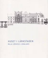 Huset i Lärkstaden. Maja Lõokese linnajaos