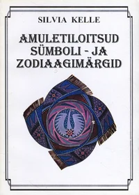 Amuletiloitsud, sümboli- ja zodiaagimärgid