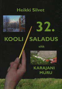 32. kooli saladus ehk Karajani muru
