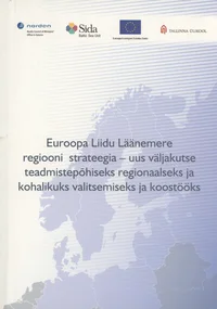 Euroopa Liidu Läänemere regiooni strateegia - uus väljakutse teadmistepõhiseks regionaalseks ja kohalikuks valitsemiseks ja koostööks