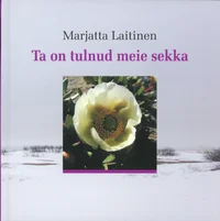 Ta on tulnud meie sekka