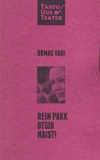Rein Pakk otsib naist!