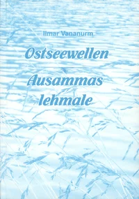 Ostseewellen. Ausammas lehmale