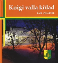 Koigi valla külad läbi sajandite
