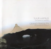 Suur haprus. Grand fragility