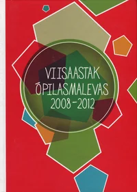 Viisaastak õpilasmalevas 2008-2012