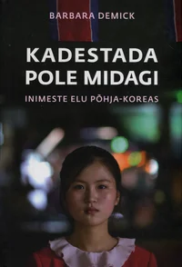 Kadestada pole midagi