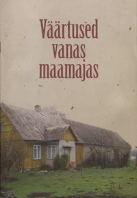 Väärtused vanas maamajas