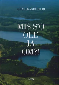 Mis s'o oll' ja om?!