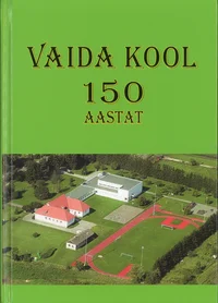 Vaida kool 150 aastat