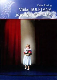 Väike Sulfiana ja valge ingel Ema