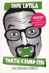Tartu kevad 1996 ehk Siirderiigi zombie'd