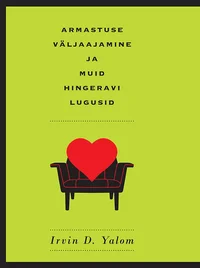 Armastuse väljaajamine ja muid hingeravi lugusid