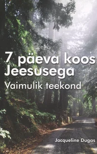 7 päeva koos Jeesusega