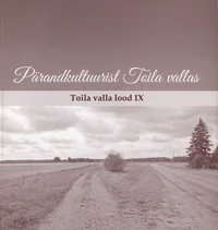 Pärandkultuurist Toila vallas