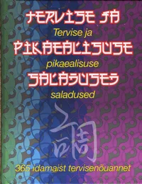 Tervise ja pikaealisuse saladused