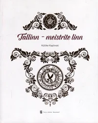 Tallinn - meistrite linn