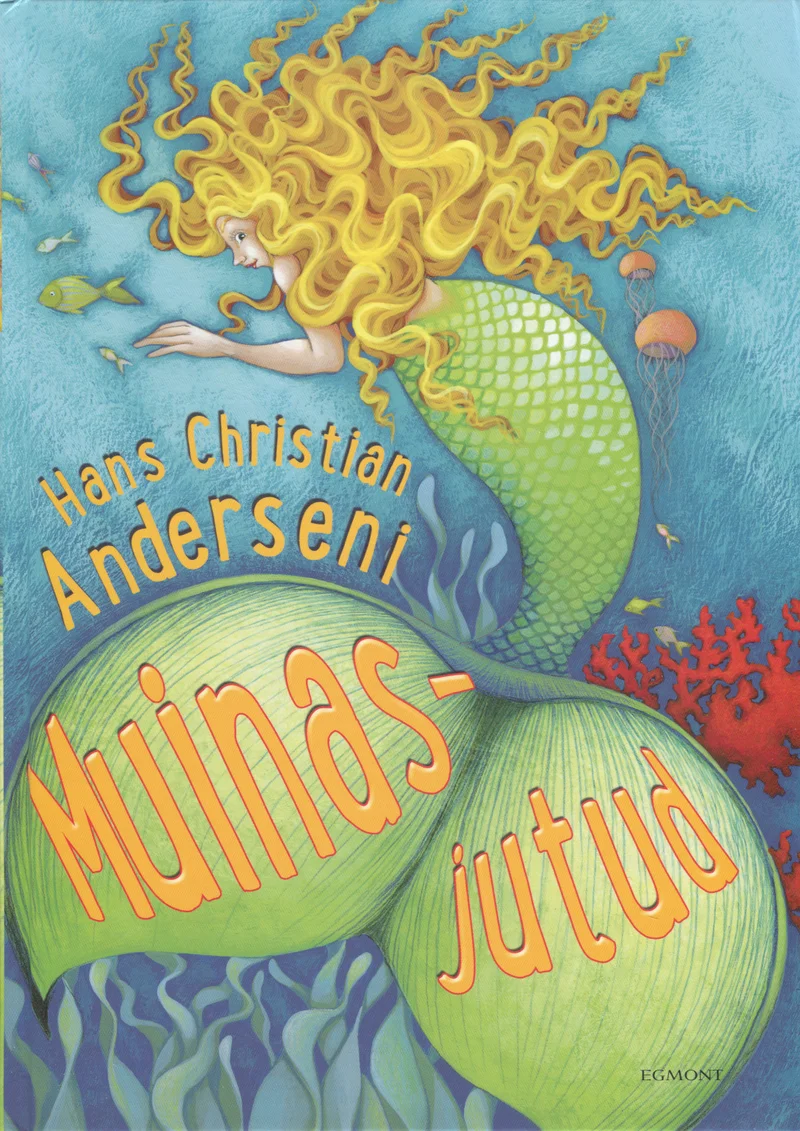 Hans Christian Anderseni muinasjutud - Hans Christian Andersen (Egmont Estonia, 2015). Pastelsetes toonides illustratsioon, millel kujutatud kuldse lokkis juuksega merineiu roheliste soomustega sabaga, taustal on veeealune maailm korallide ja väikeste kaladega.
