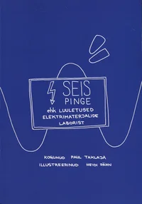 Seis, pinge ehk Luuletused elektrimaterjalide laborist