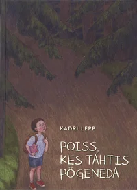 Poiss, kes tahtis põgeneda