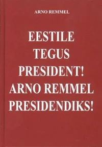 Eestile tegus president!