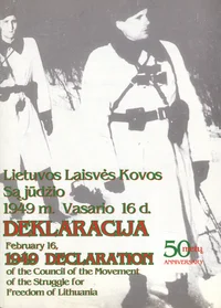 Lietuvos laisves kovos sa judžio 1949 m. Vasario 16 d. deklaracija. February 16, 1949 declaration of the Council of the movement of the struggle for freedom of Lithuania