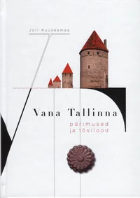 Vana Tallinna pärimused ja tõsilood