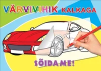 Sõidame. Värvivihik kalkaga