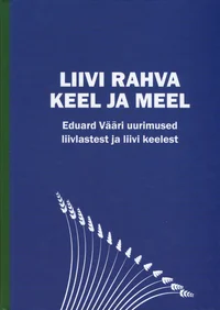 Liivi rahva keel ja meel