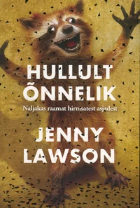 Hullult õnnelik