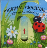Kribinal, krabinal, kes seal kõnnib?