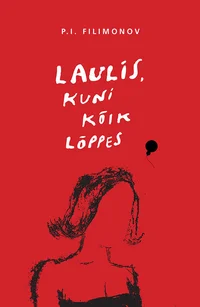 Laulis, kuni kõik lõppes