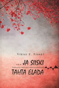 ... ja siiski tahta elada