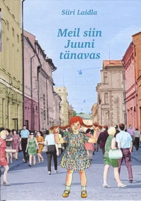 Meil siin Juuni tänavas