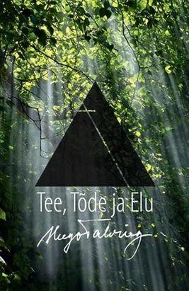 Tee, Tõde ja Elu - Hugo Talving (Johannes Esto Ühing, 2016). Rohelise metsaga kaetud kaane keskel paikneb must kolmnurk koos ristiga, mille taustal läbivad valguskiired tihedat puuvõra.