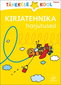 Kirjatehnika harjutused. Eelkool