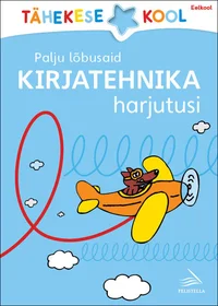 Palju lõbusaid kirjatehnika harjutusi. Eelkool