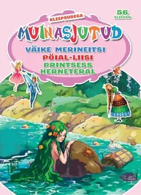 Väike merineitsi. Pöial-Liisi. Printsess herneteral