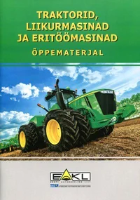 Traktorid, liikurmasinad ja eritöömasinad
